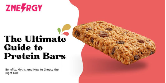 The Ultimate Guide to Protein Bars: Benefits, Myths, and How to Choose the Right One